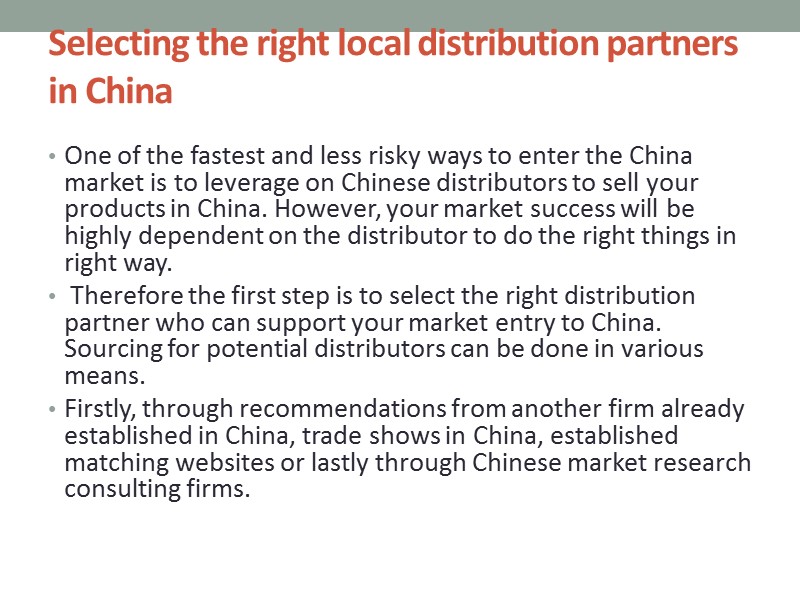 Selecting the right local distribution partners in China  One of the fastest and